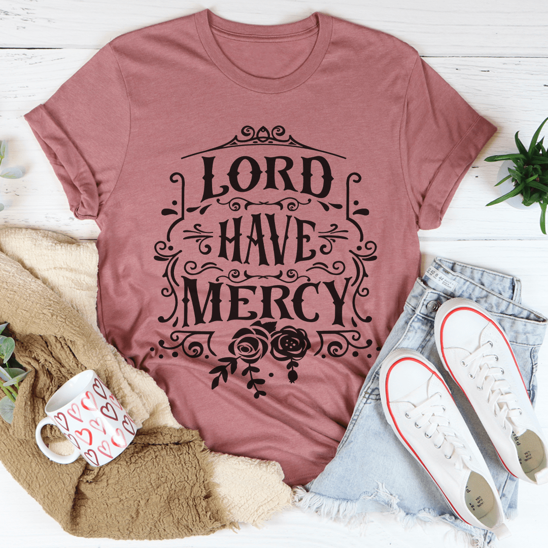 Lord Have Mercy T-Shirt