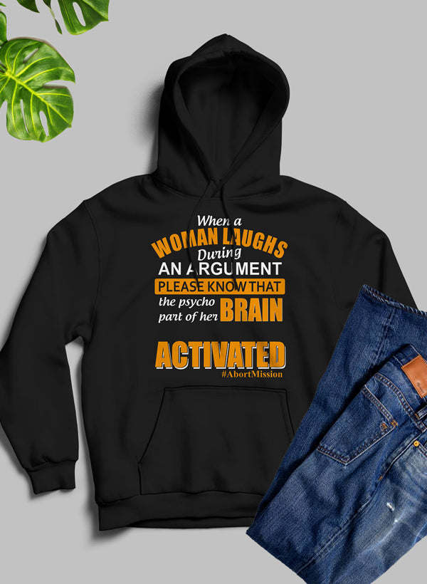 When A Woman Laughs During An Argument Hoodie