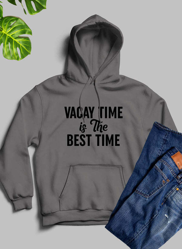 Vacay Time Is The Best Time Hoodie