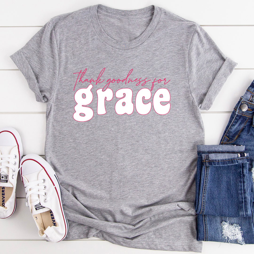 Thank Goodness for Grace T-Shirt