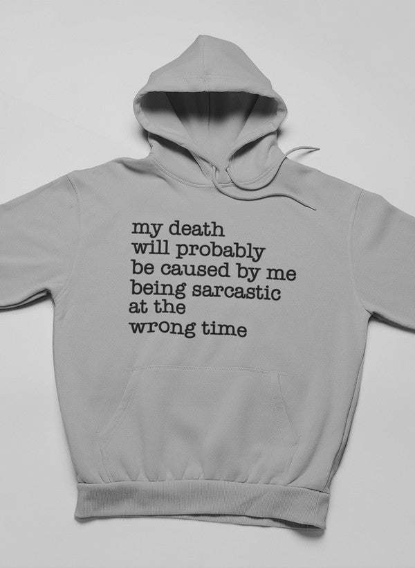 My Death Will Probably Hoodie