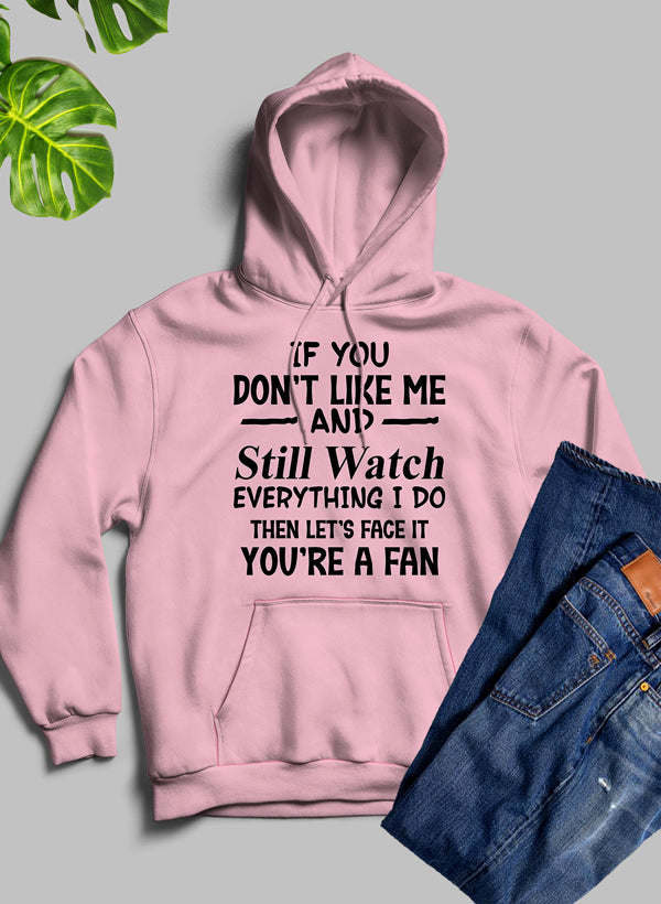 Youre A Fan Hoodie