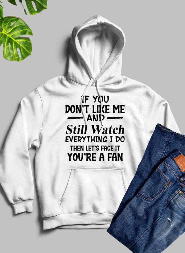 Youre A Fan Hoodie