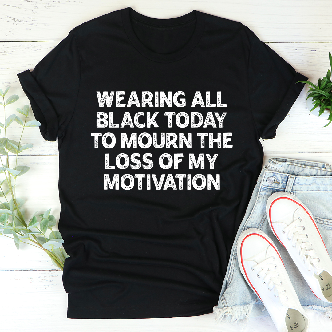 Wearing All Black Today T-Shirt