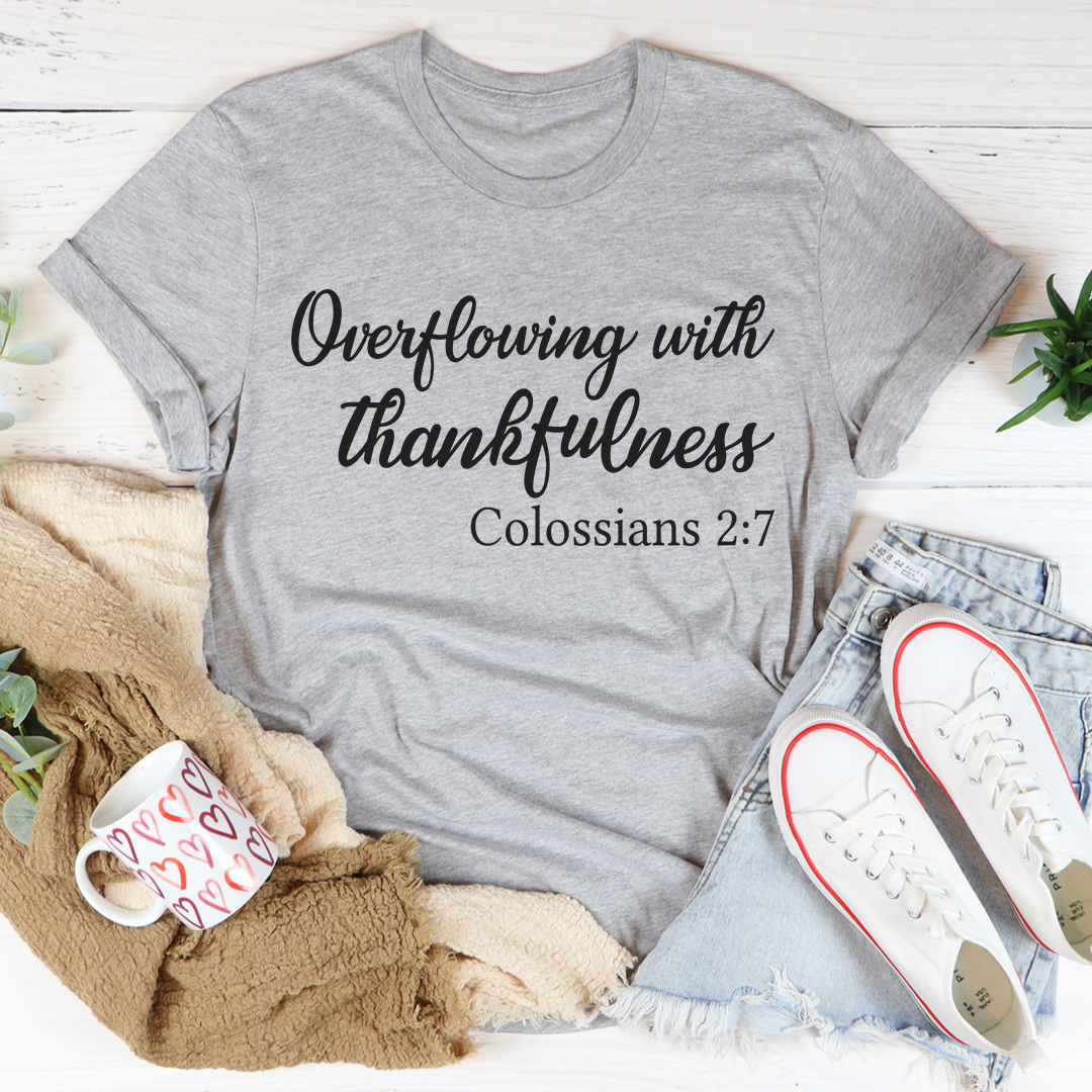 Overflowing With Thankfulness T-Shirt