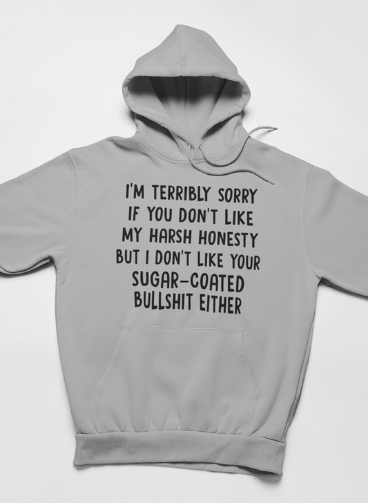 I'm Terribly Sorry Hoodie