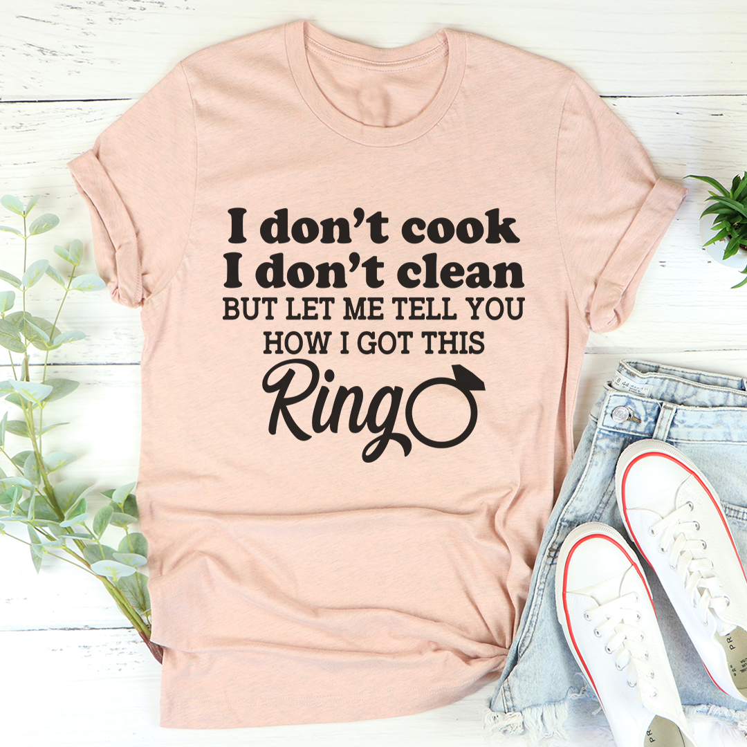 I Don't Cook I Don't Clean T-Shirt