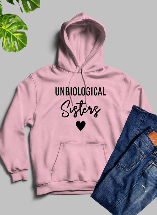 Unbiological Sisters Hoodie