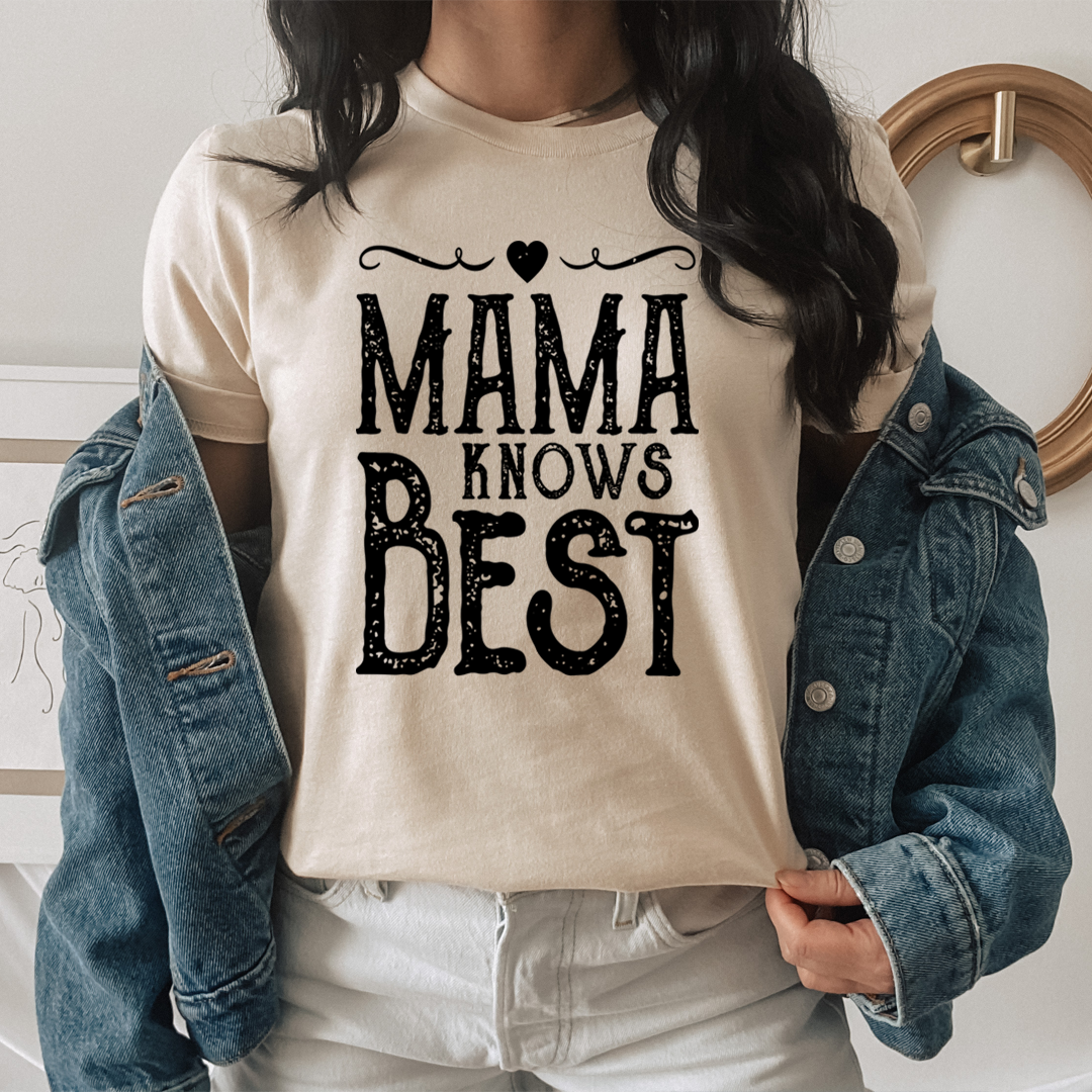 Mama Knows Best T-Shirt