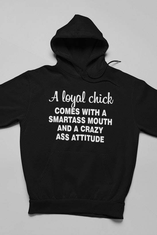 Loyal Chick Hoodie