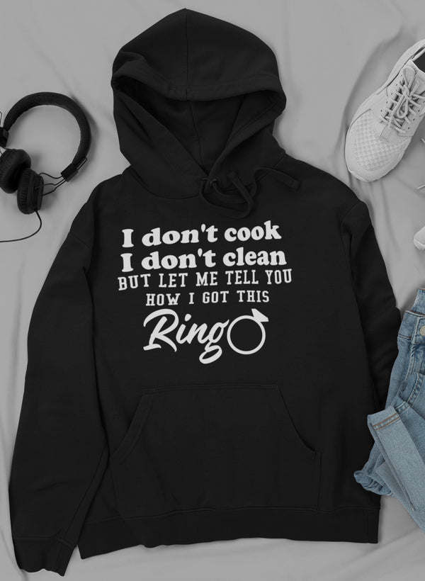 I Don't Cook I Don't Clean Hoodie