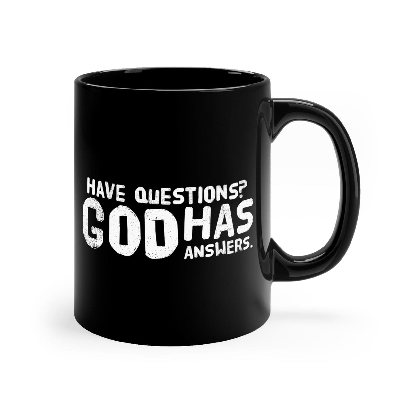 Black Ceramic Mug - 11oz, Have Questions God Has Answers