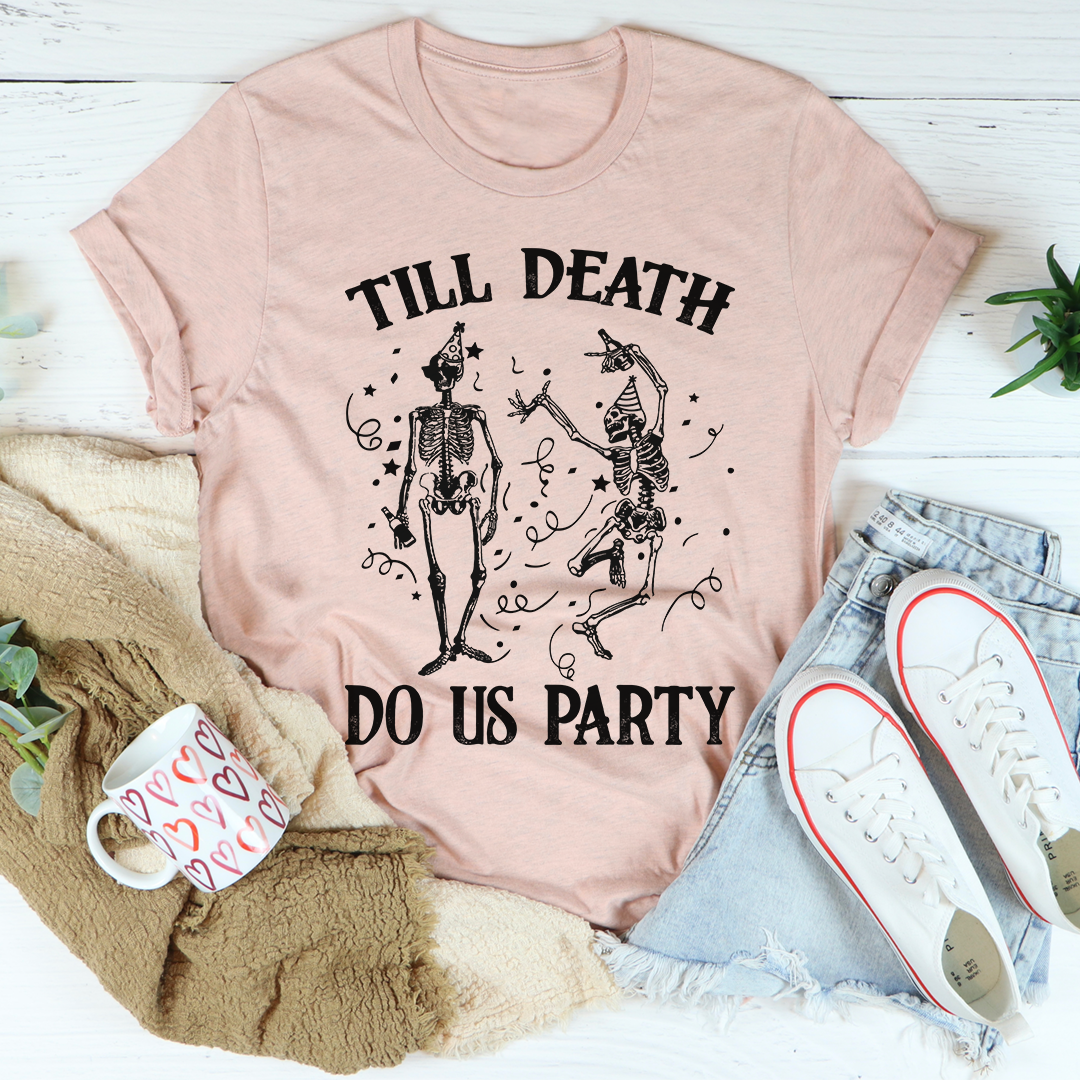 Till Death Do Us Party T-Shirt