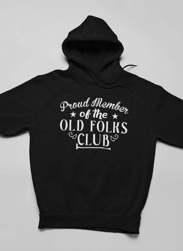 Proud Member Of The Old Folks Club Hoodie