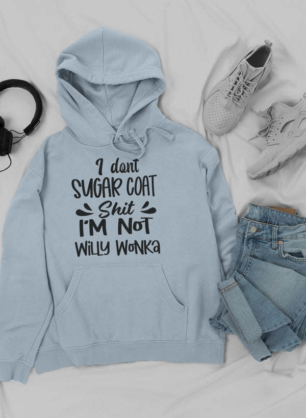 I Don't Sugar Coat Hoodie