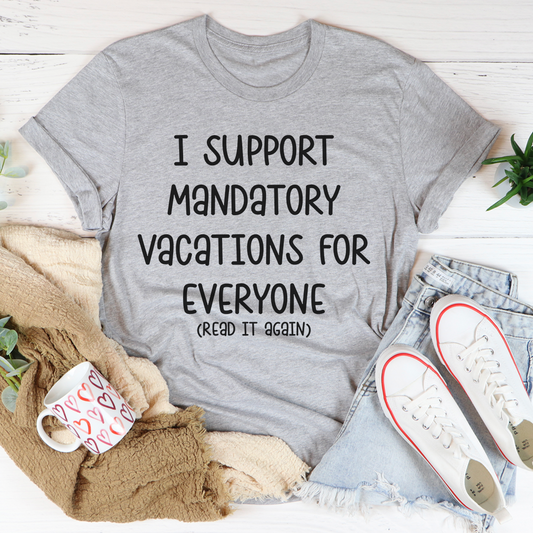 Vacations For Everyone T-Shirt