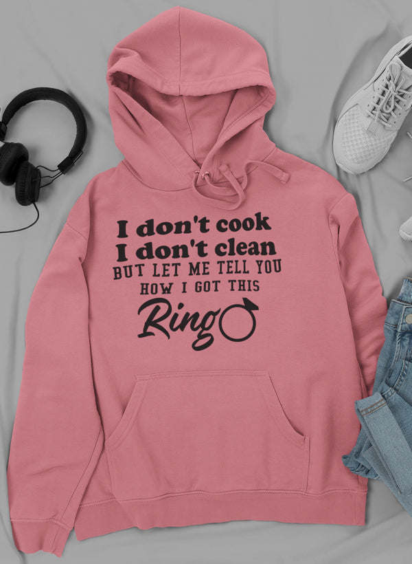 I Don't Cook I Don't Clean Hoodie