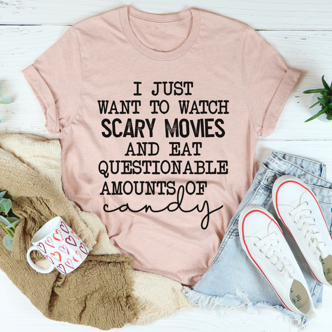 I Just Want To Watch Scary Movies And Eat Candy T-Shirt