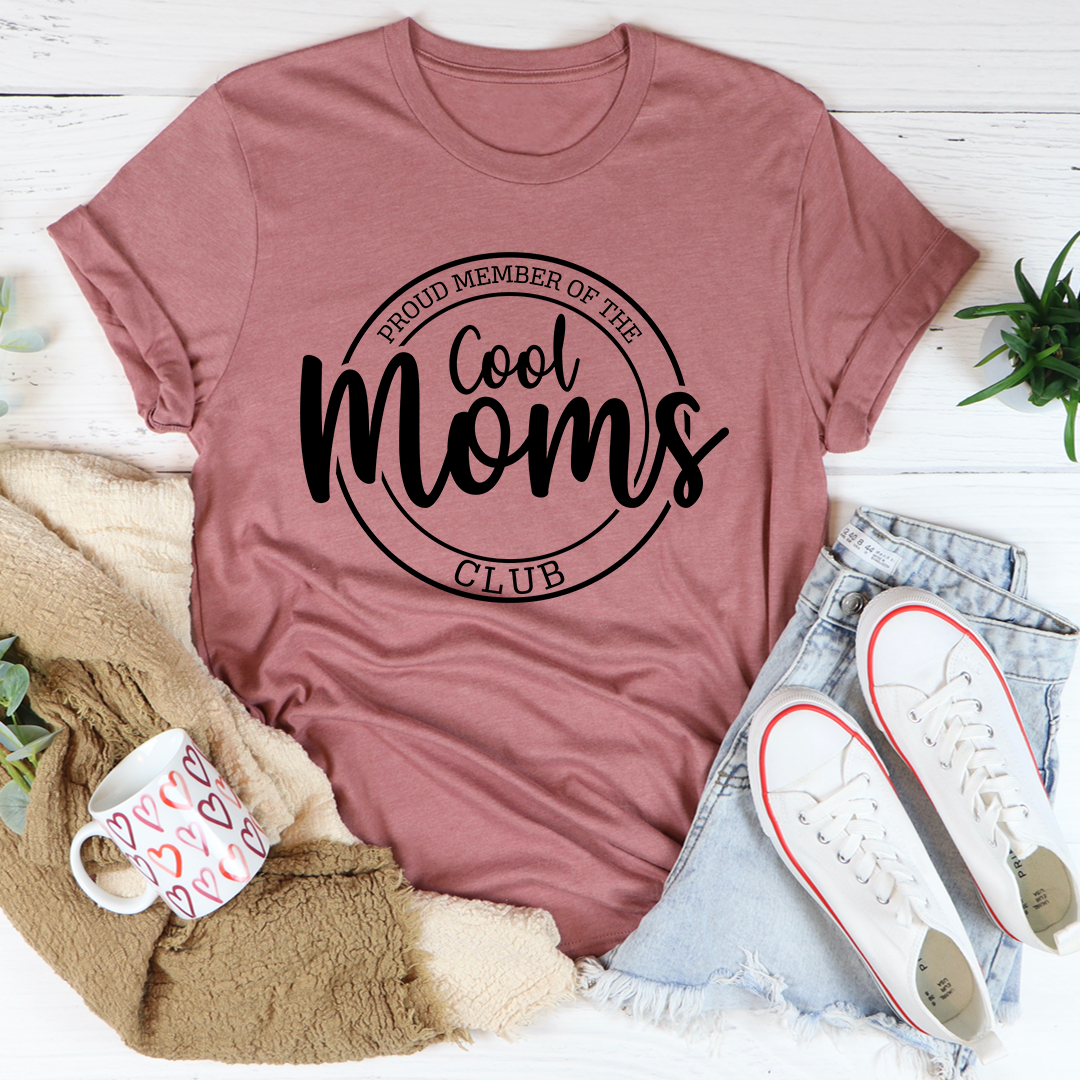 Proud Member Of The Cool Moms Club T-Shirt