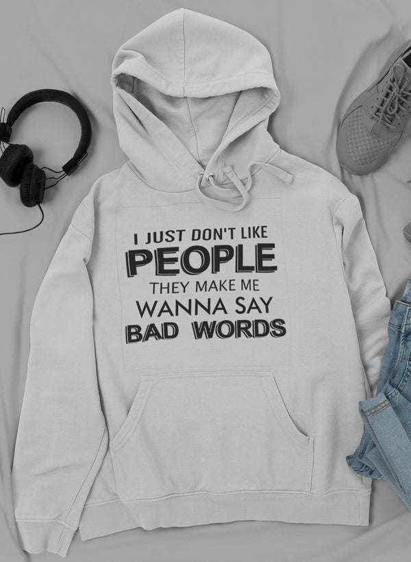 I Just Don't Like People Hoodie