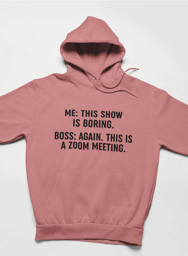 Boring Zoom Meeting Hoodie