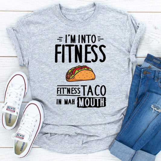 I'm Into Fitness T-Shirt