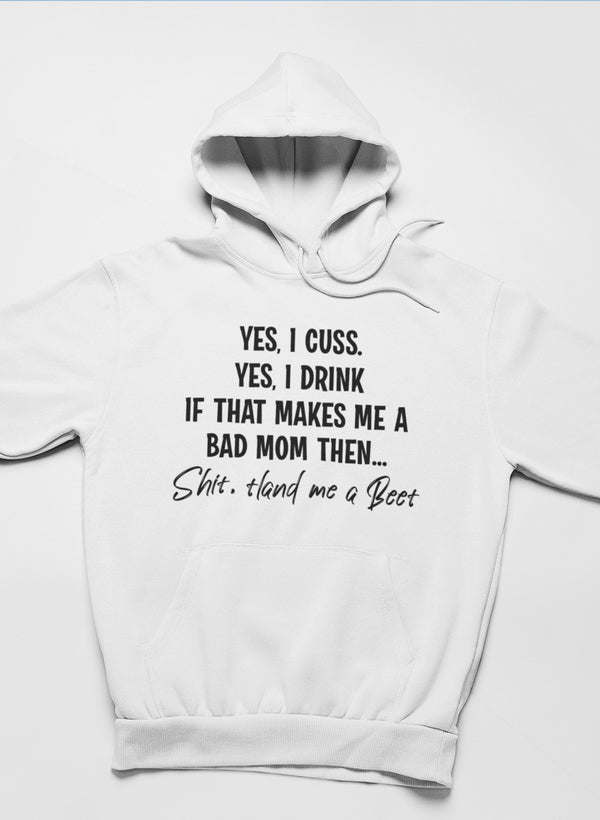 Bad Mom Hoodie