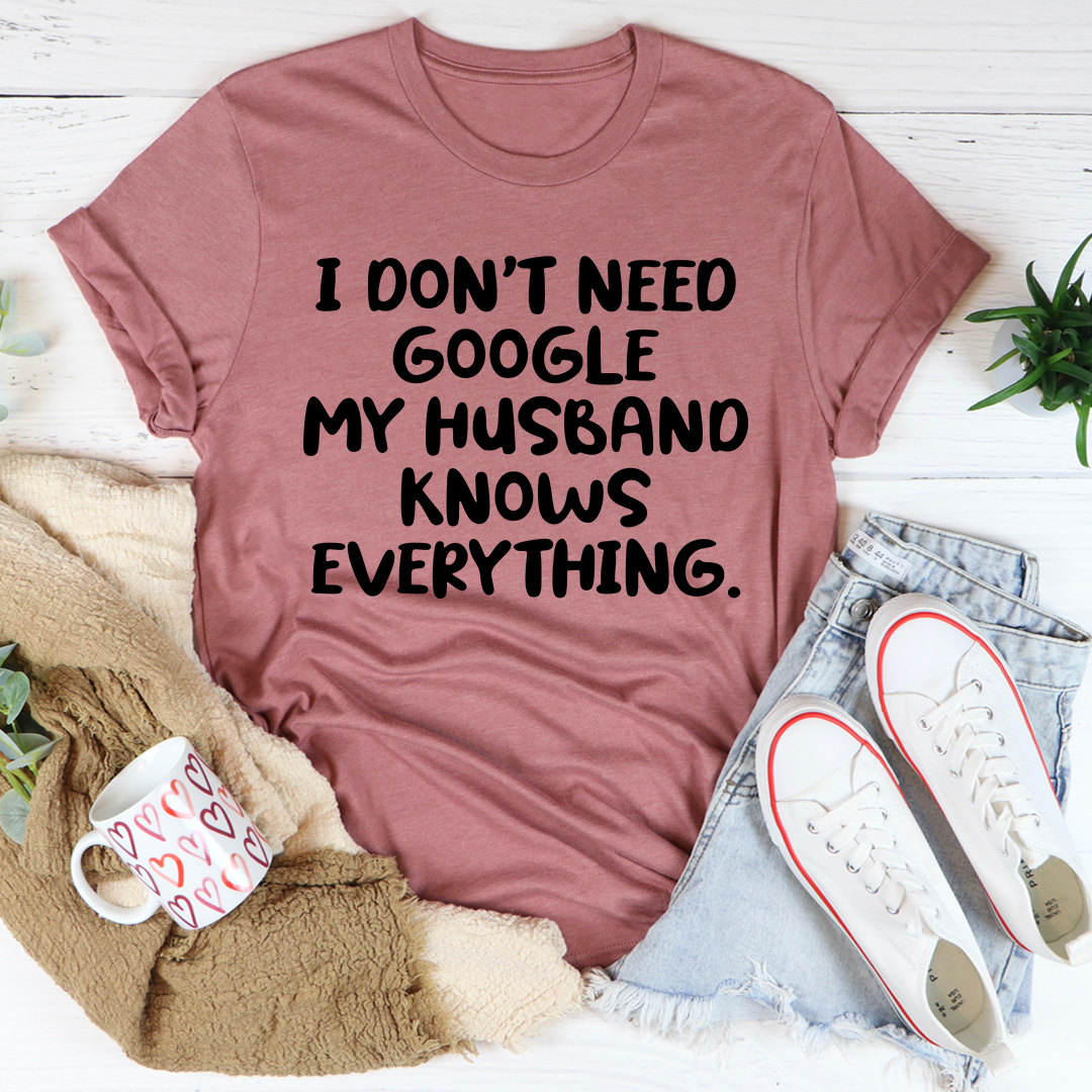 My Husband Knows Everything T-Shirt