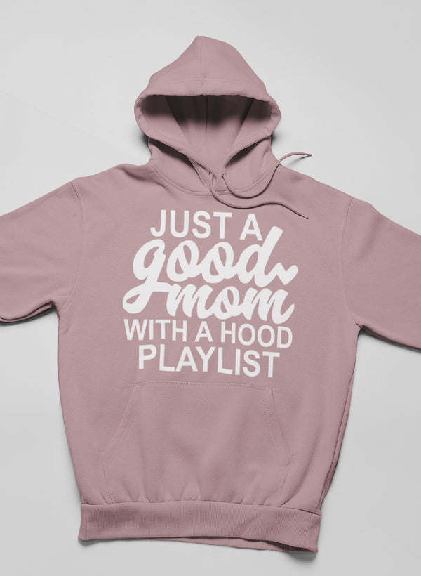 Just a Good Mom Hoodie