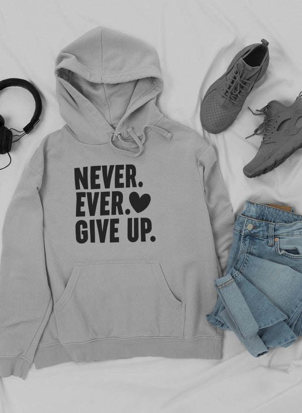 Never Ever Give Up Hoodie