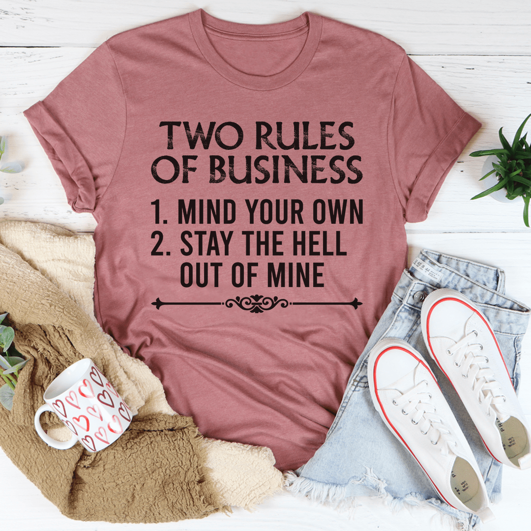 Two Rules Of Business T-Shirt