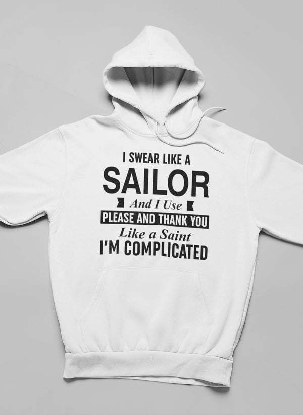 I Swear Like A Sailor And Use Hoodie