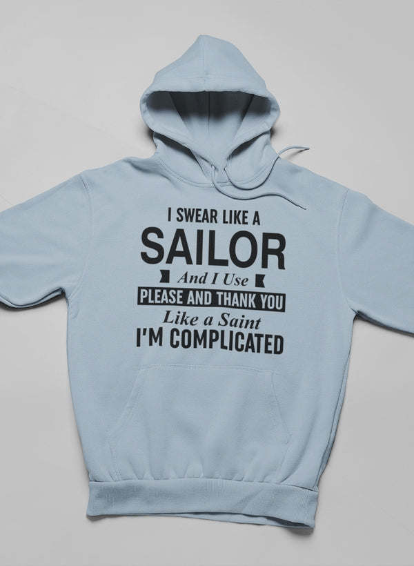 I Swear Like A Sailor And Use Hoodie