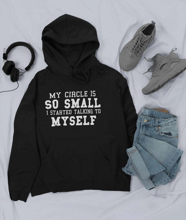 My Circle Is So Small Hoodie