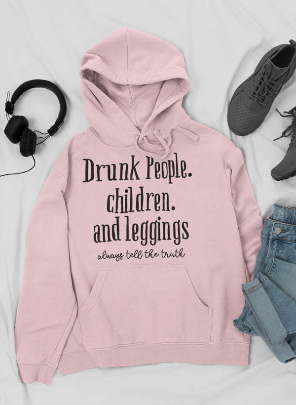 Drunk People Children And Leggings Hoodie