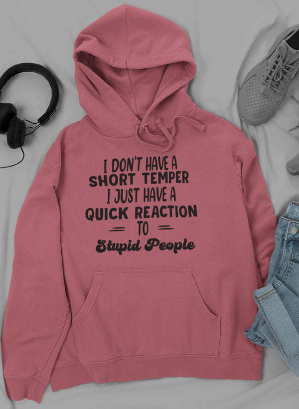 I Don't Have A Short Temper Hoodie