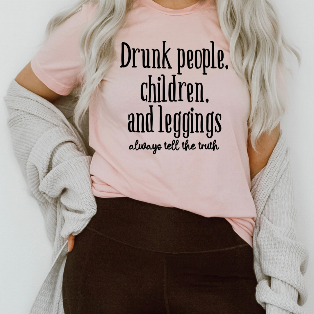 Drunk People Children And Leggings T-Shirt