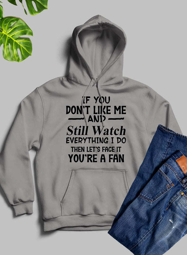 Youre A Fan Hoodie