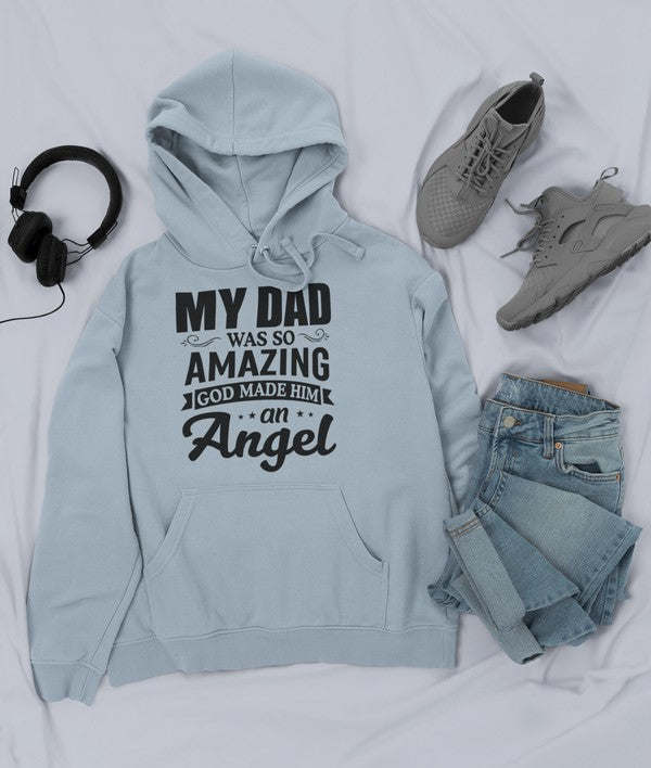 My Dad Was So Amazing God Made Him An Angel Hoodie