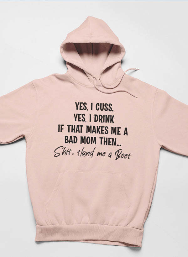 Bad Mom Hoodie