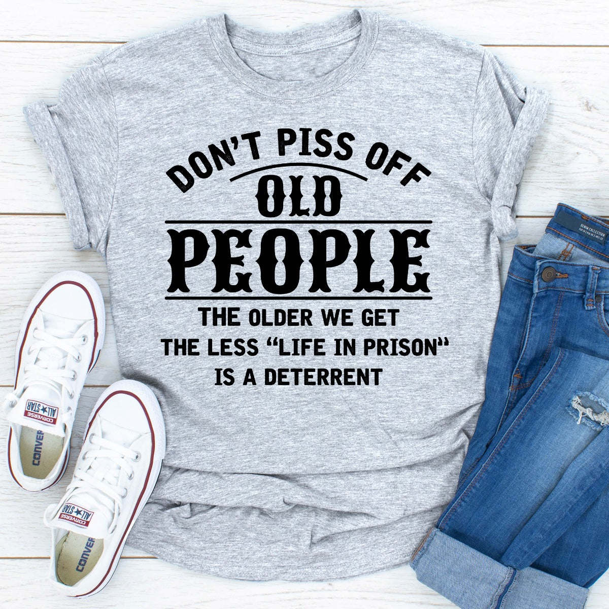 Don't Piss Off Old People T-Shirt