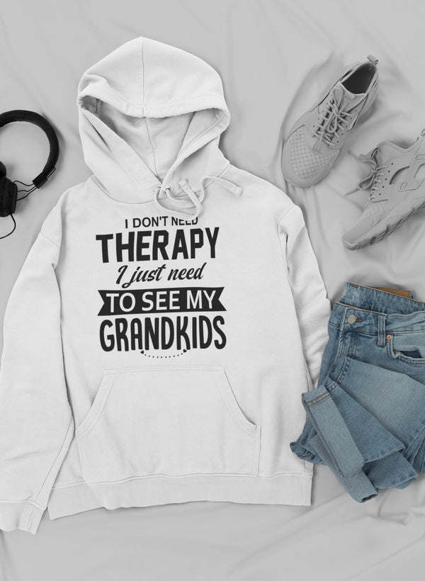 I Don't Need Therapy I Just Hoodie