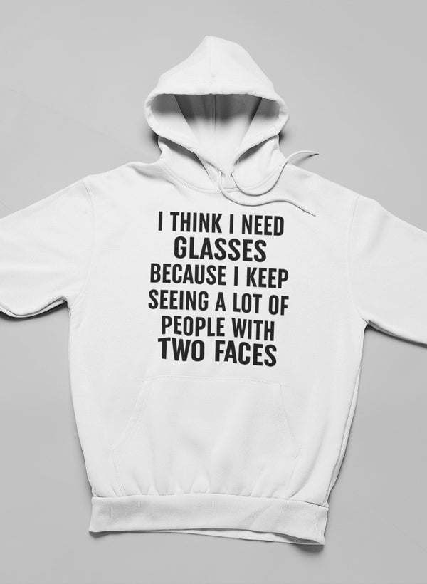 I Think I Need Glassese Hoodie