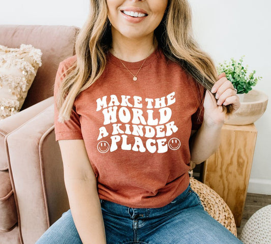 Make The World A Kinder Place, Smile Shirt, Outdoor Shirt, Travel Tshirt, Motivational Gift, Self Care Shirt, Sports Top, Gift For Her