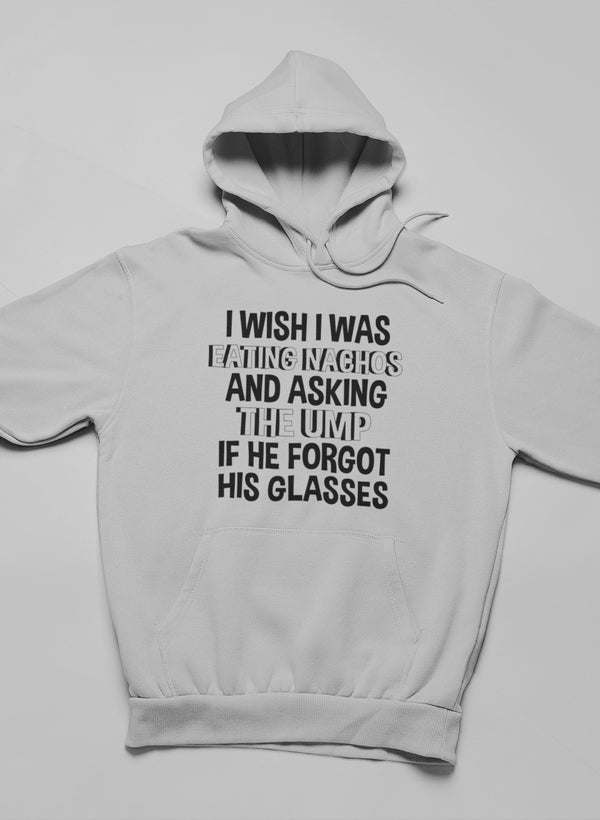 I Wish I Was Eating Nachos Hoodie