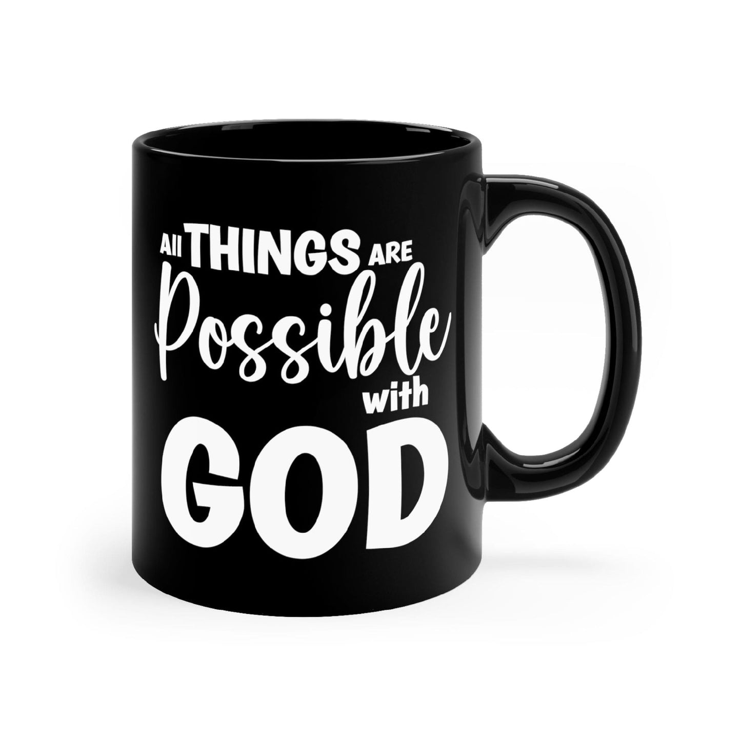 Black Ceramic Mug - 11oz, All Things Are Possible With God