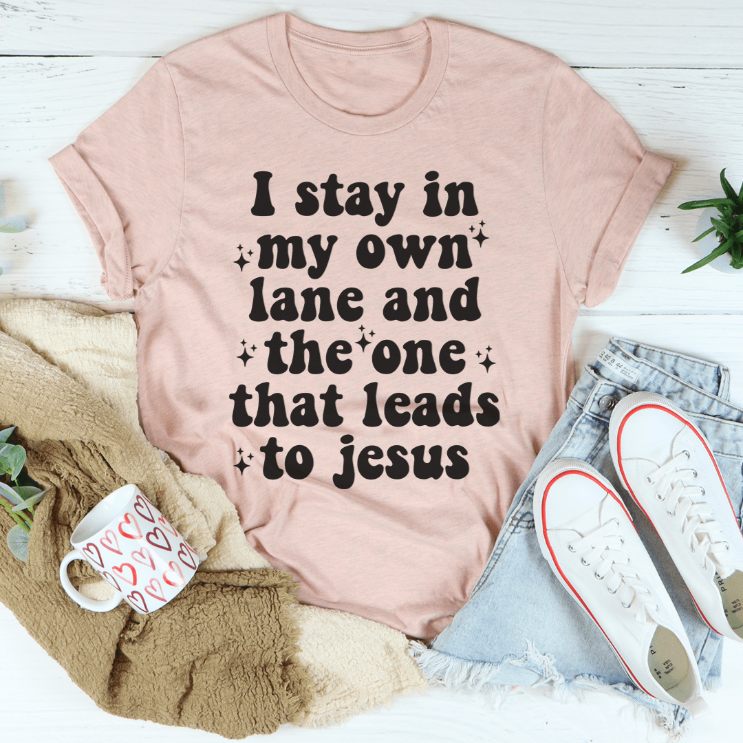 I Stay In My Own Lane T-Shirt