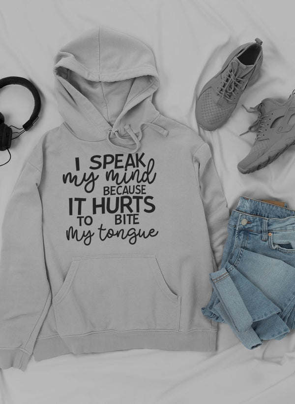 I Speak My Mind Because It Hoodie