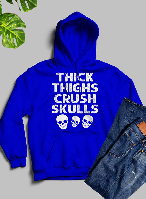 Thick Thighs Crush Skulls Hoodie