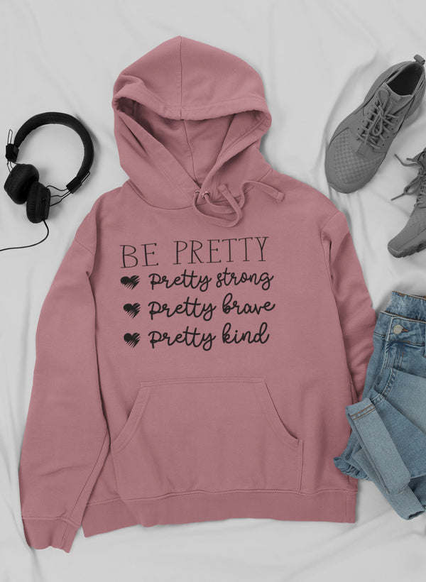 Be Pretty Hoodie